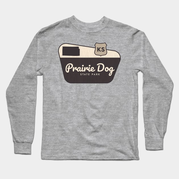 Prairie Dog State Park Kansas Welcome Sign Long Sleeve T-Shirt by Go With Tammy